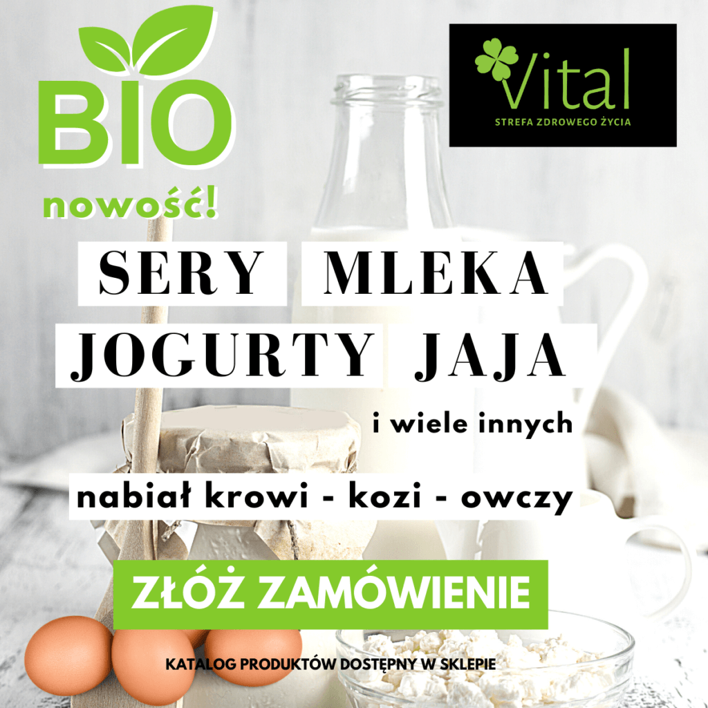 BIO Nowości - sery, mleka, jogurty, jaja - Vital Stara Kablownia