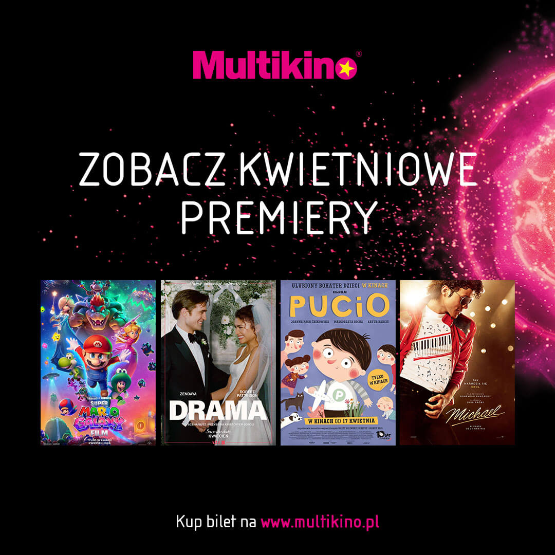 Filmowy kwiecień w Multikinie