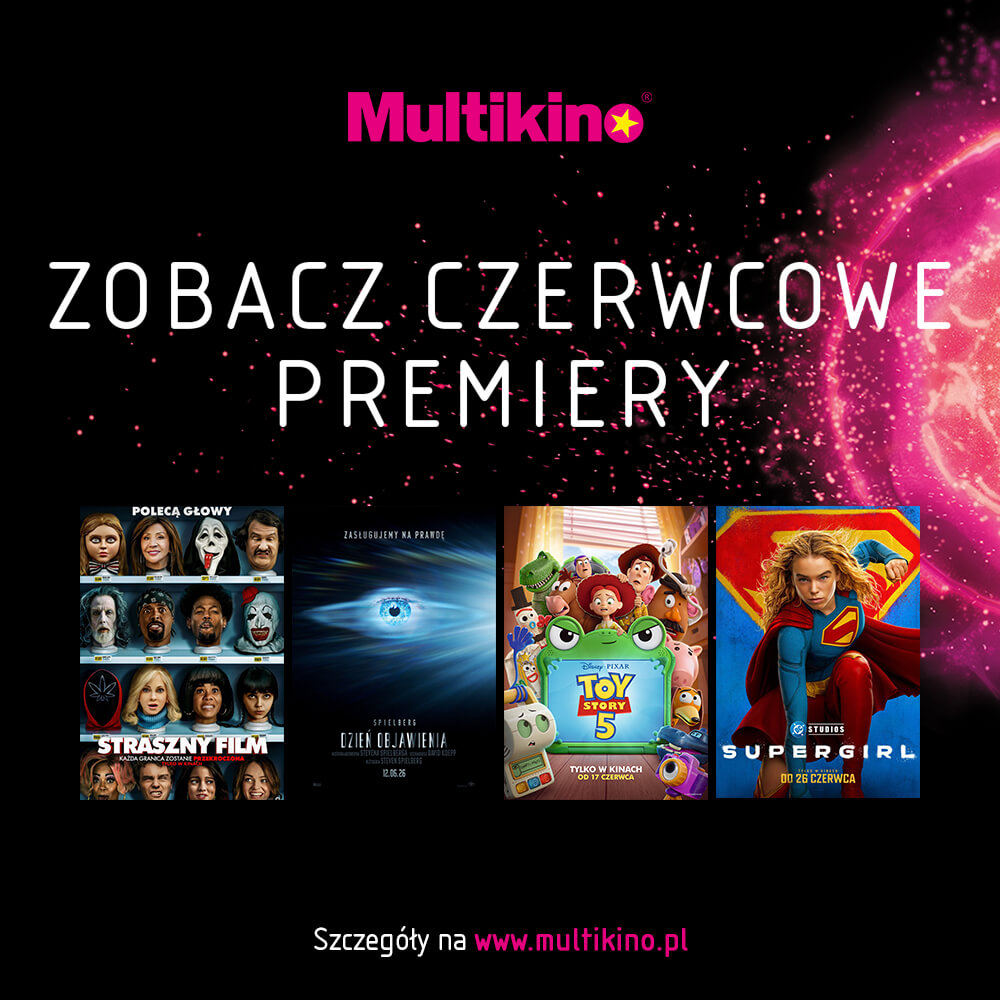 Czerwcowe premiery Multikino